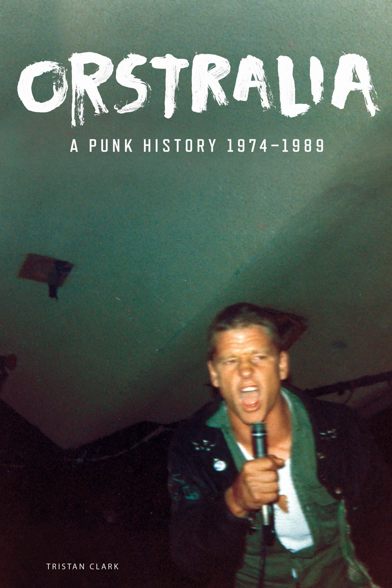 Orstralia A Punk History 1974?1989 Cover Image