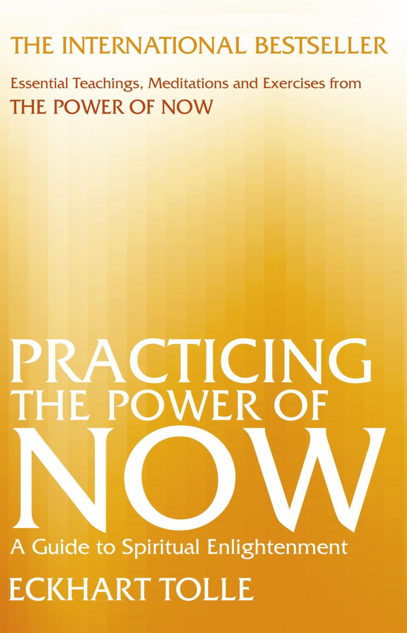Practicing the Power of Now : a Guide to Spiritual Enlightenment Cover Image