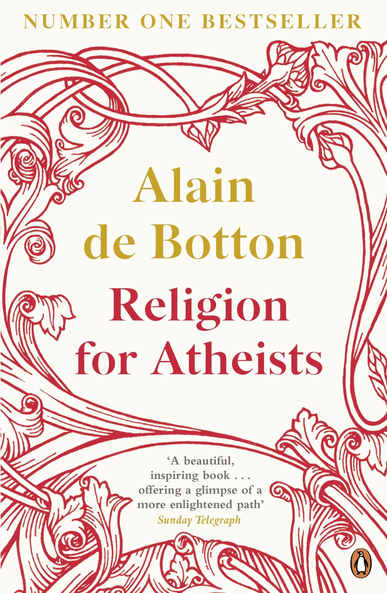 Religion for Atheists: a Non Believer's Guide to the Uses of Religion Cover Image