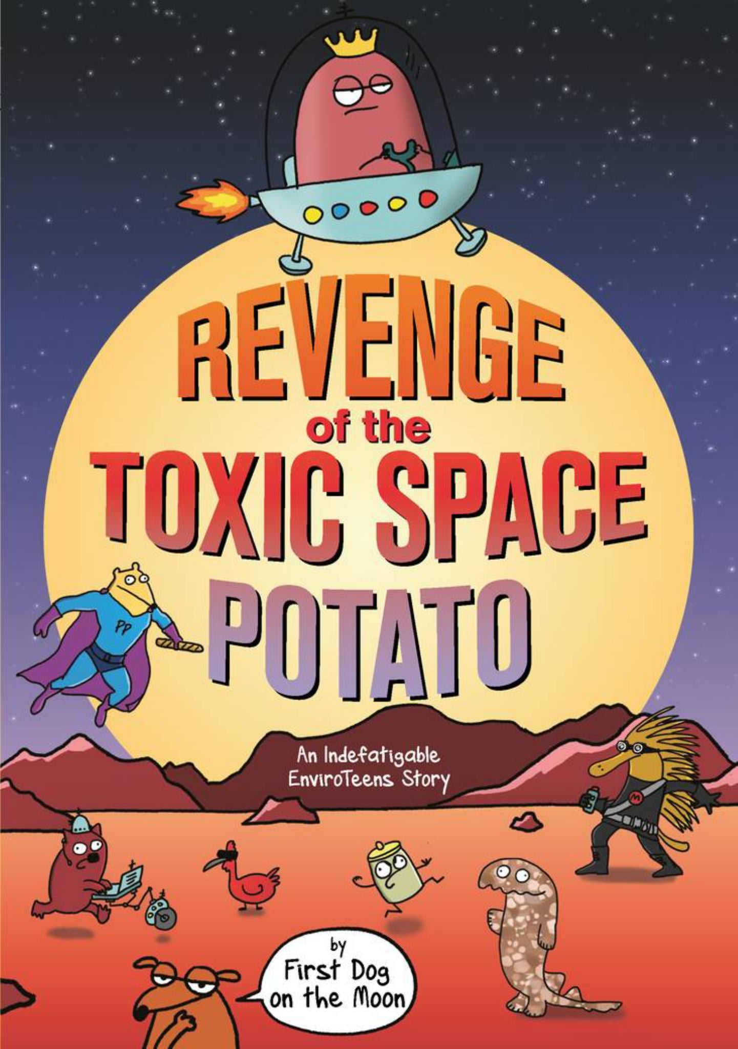 Revenge of the Toxic Space Potato: #2 Indefatigable EnviroTeens Series Cover Image
