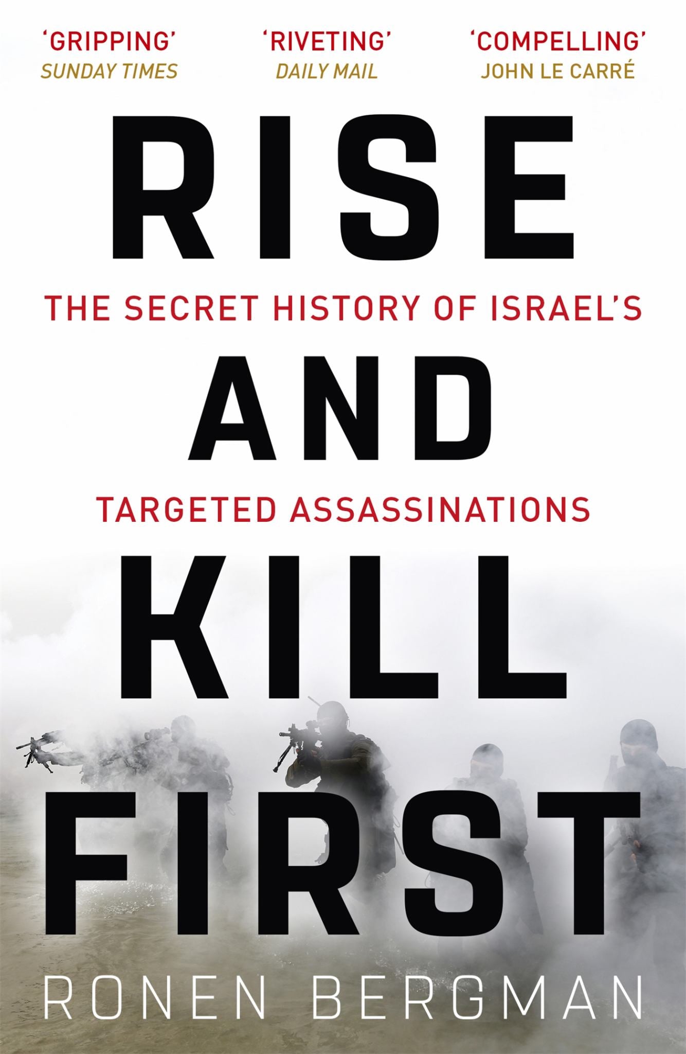 Rise and Kill First : The Secret History of Israel's Targeted Assassinations Cover Image