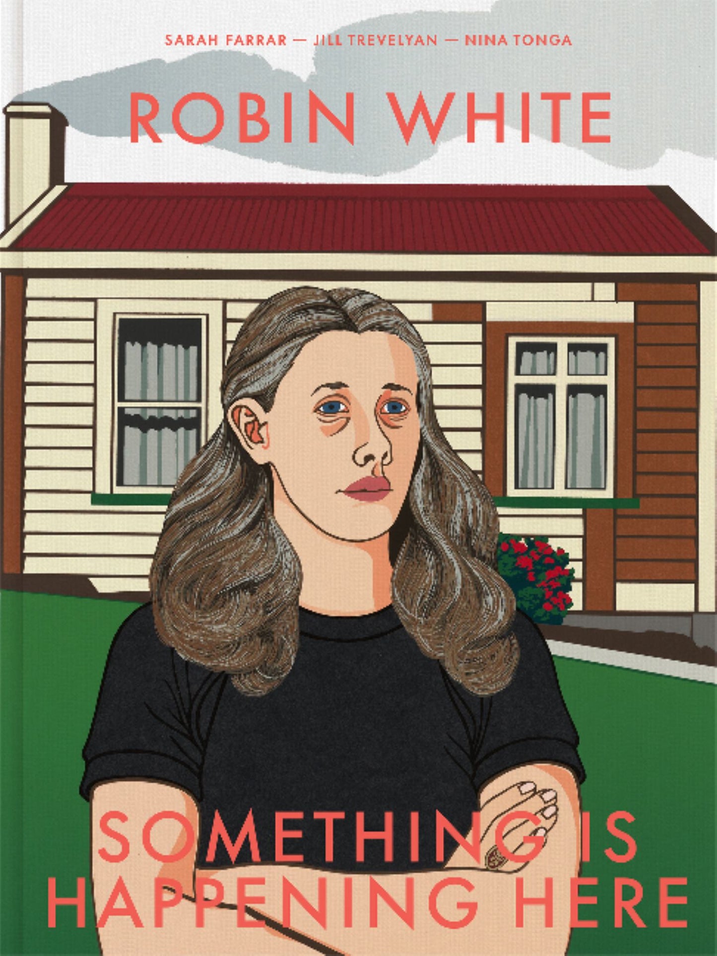 Robin White : Something Is Happening Here Cover Image