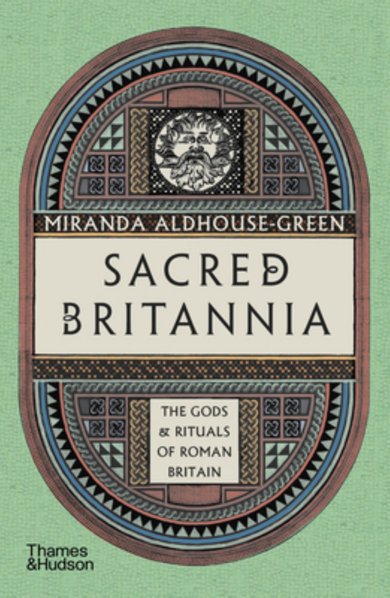 Sacred Britannia : The Gods and Rituals of Roman Britain Cover Image