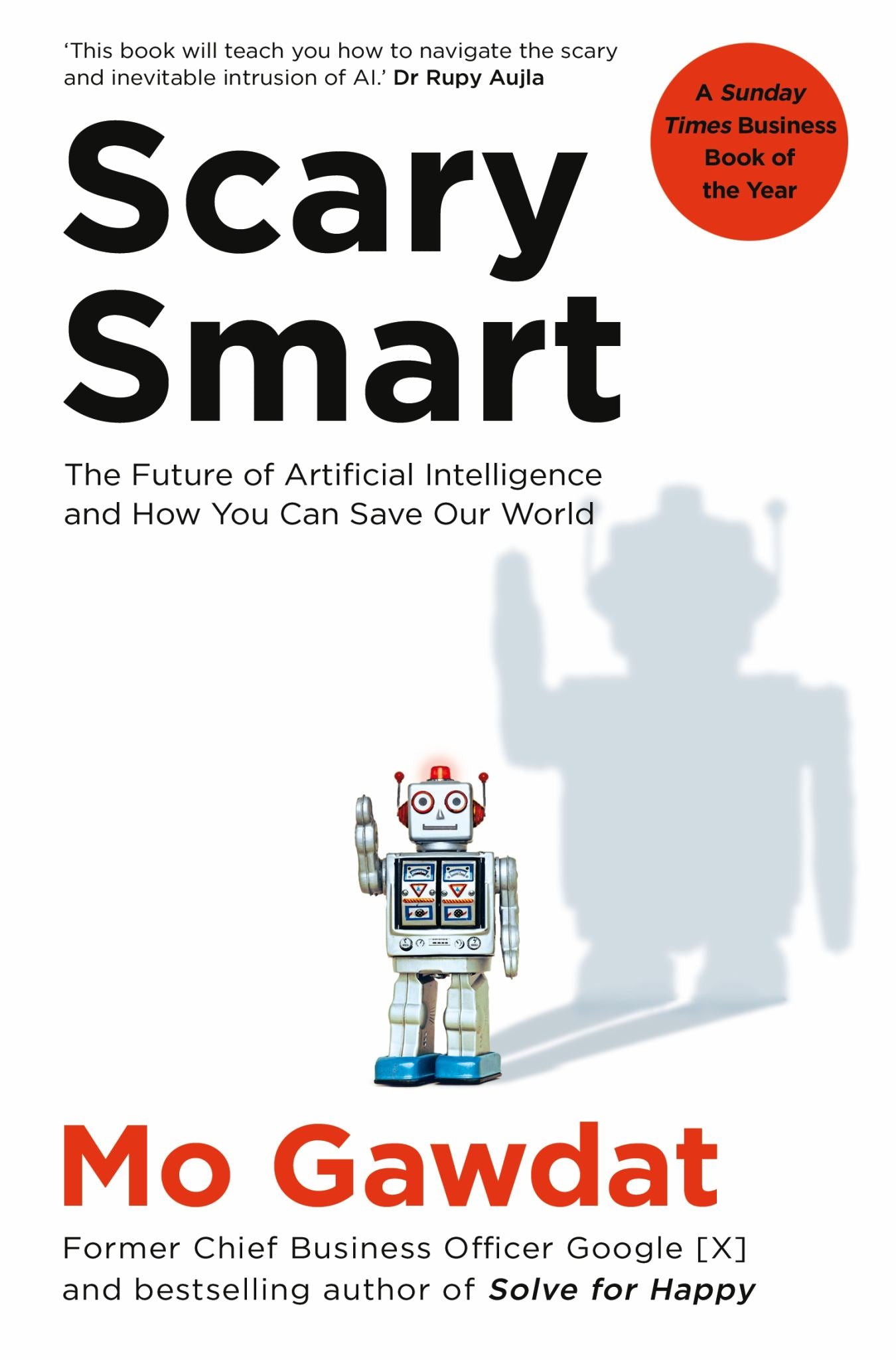 Scary Smart : The Future of Artificial Intelligence and How You can Save Our World Cover Image