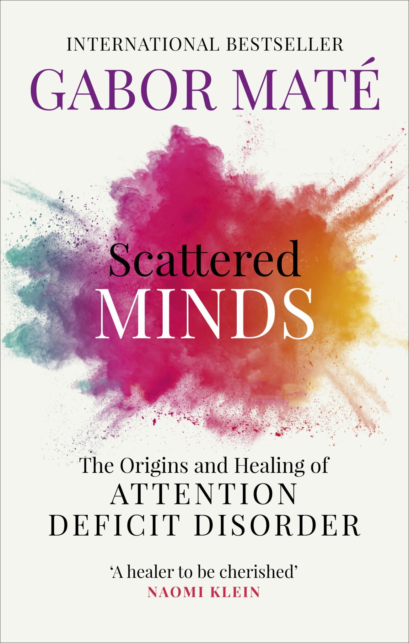 Scattered Minds : The Origins and Healing of Attention Deficit Disorder Cover Image