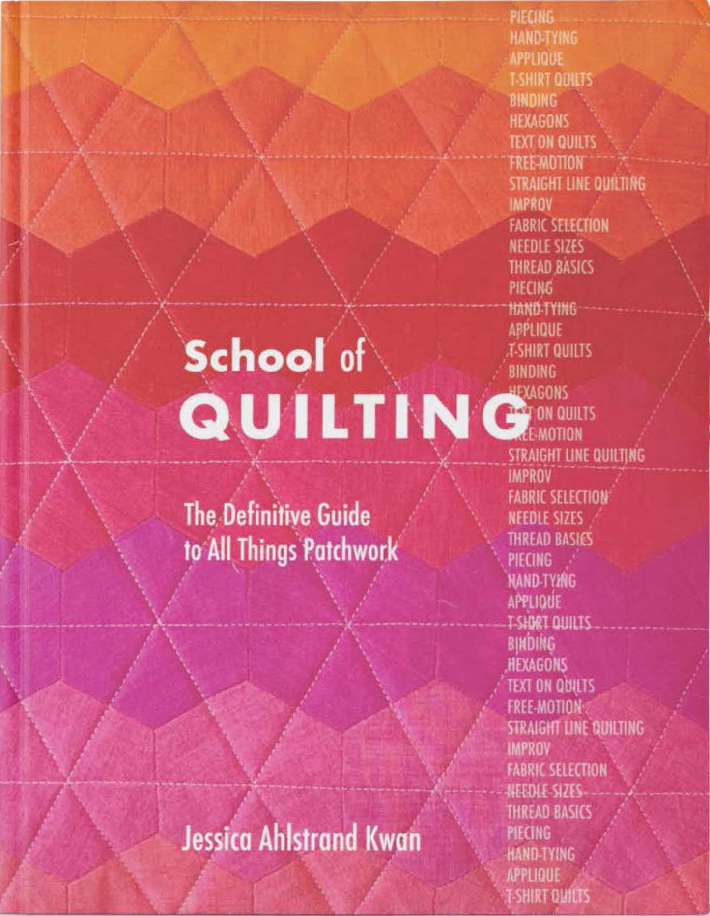 School of Quilting (with Lay-Flat Binding) The Definitive Guide to All Things Patchwork Cover Image