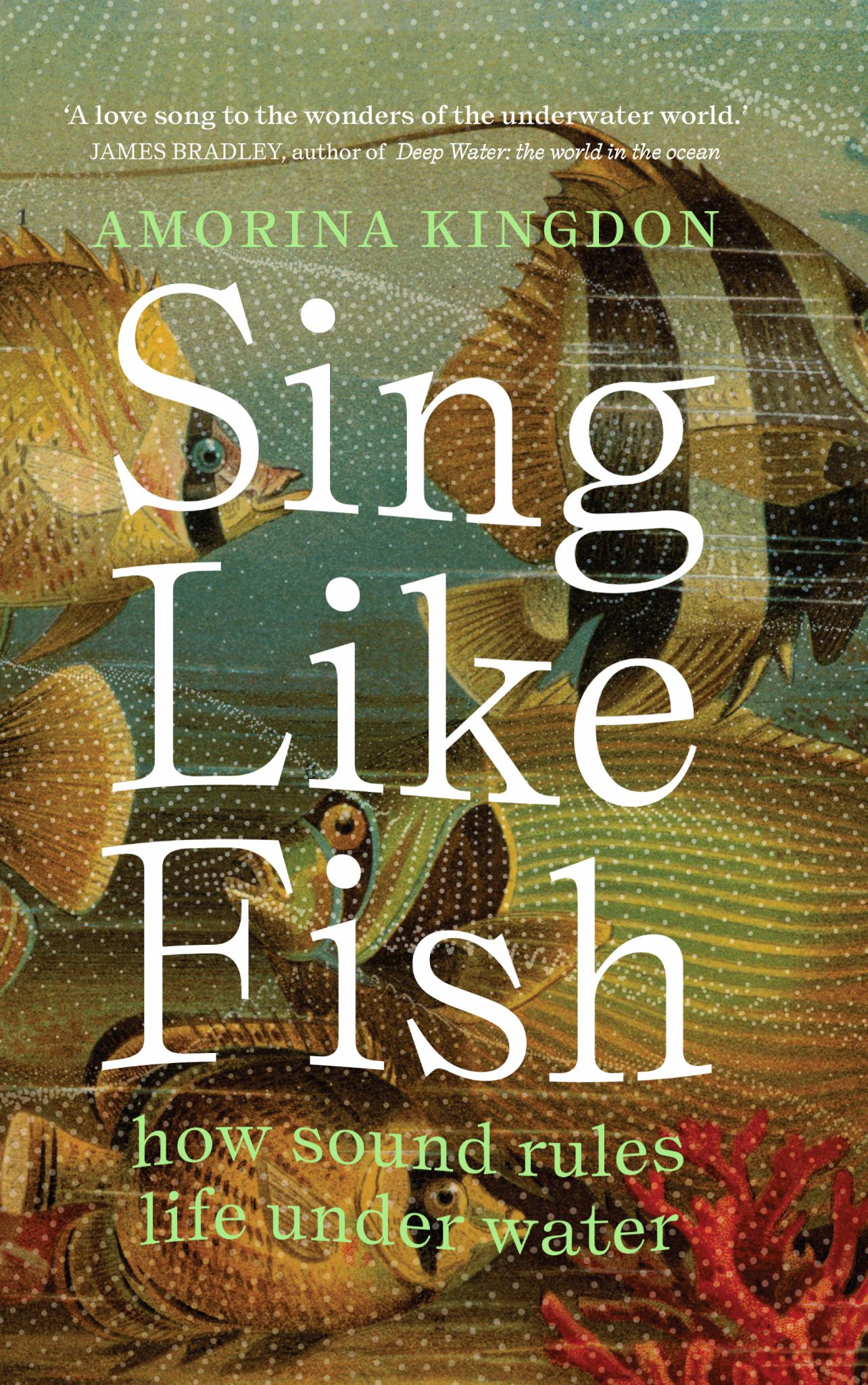 Sing Like Fish How Sound Rules Life under Water Cover Image