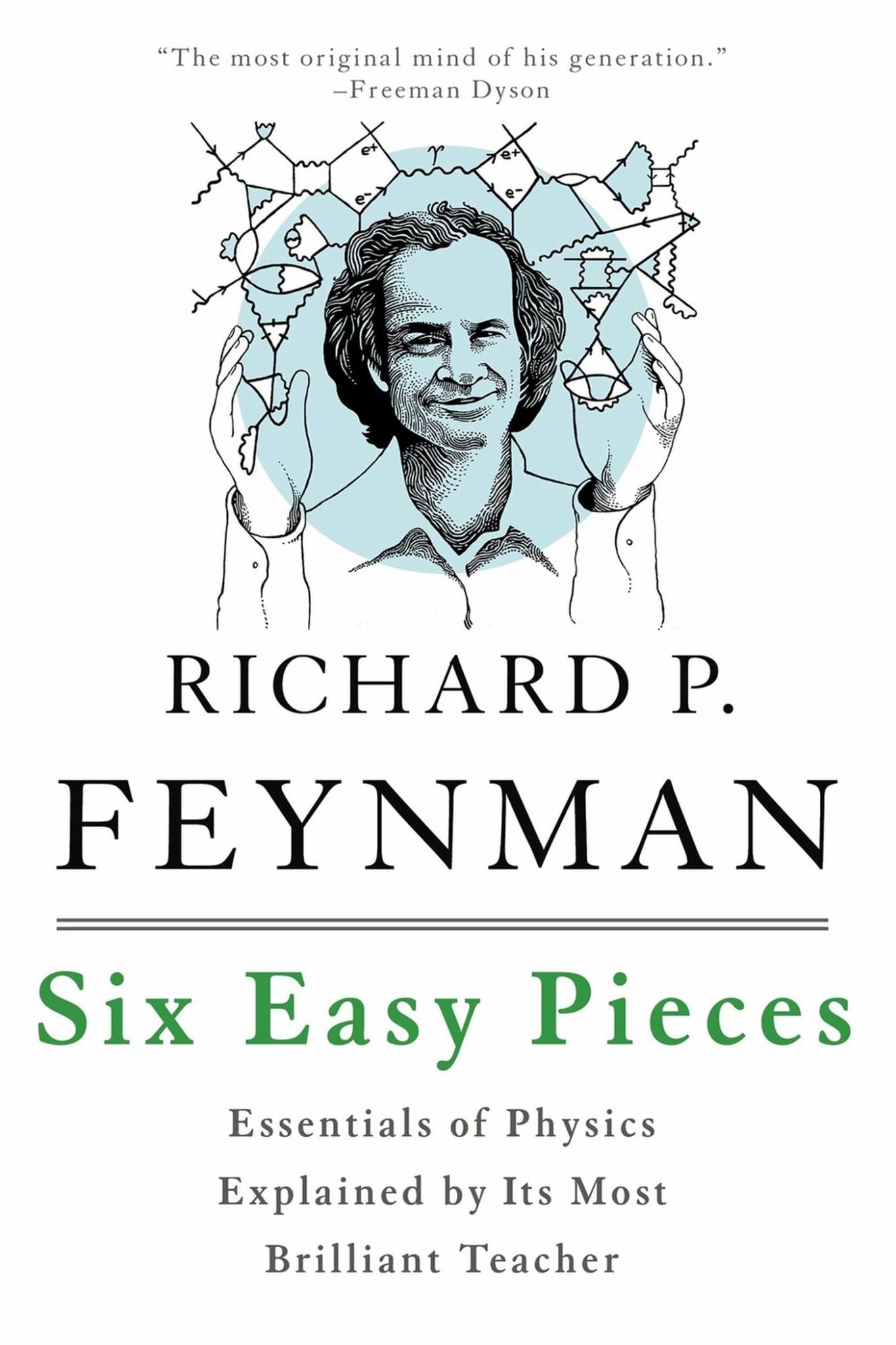 Six Easy Pieces : Essentials of Physics Explained by Its Most Brilliant Teacher Cover Image
