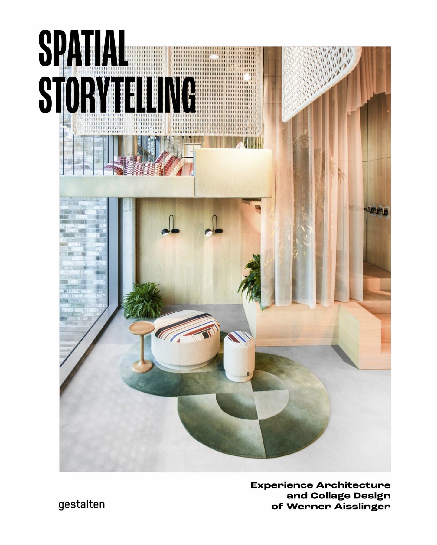 Spatial Storytelling Experience Architecture and Collage Design of Werner Aisslinger Cover Image