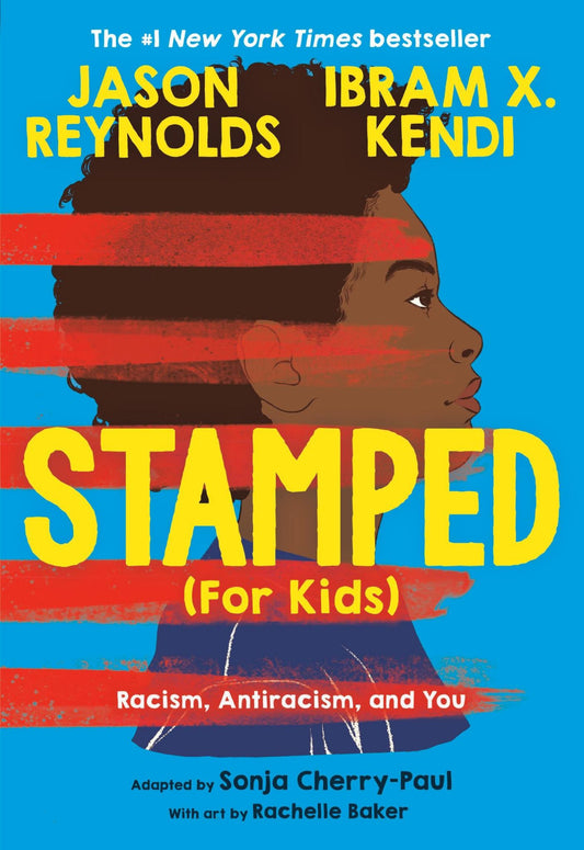 Stamped (for Kids) : Racism, Antiracism, and You Cover Image