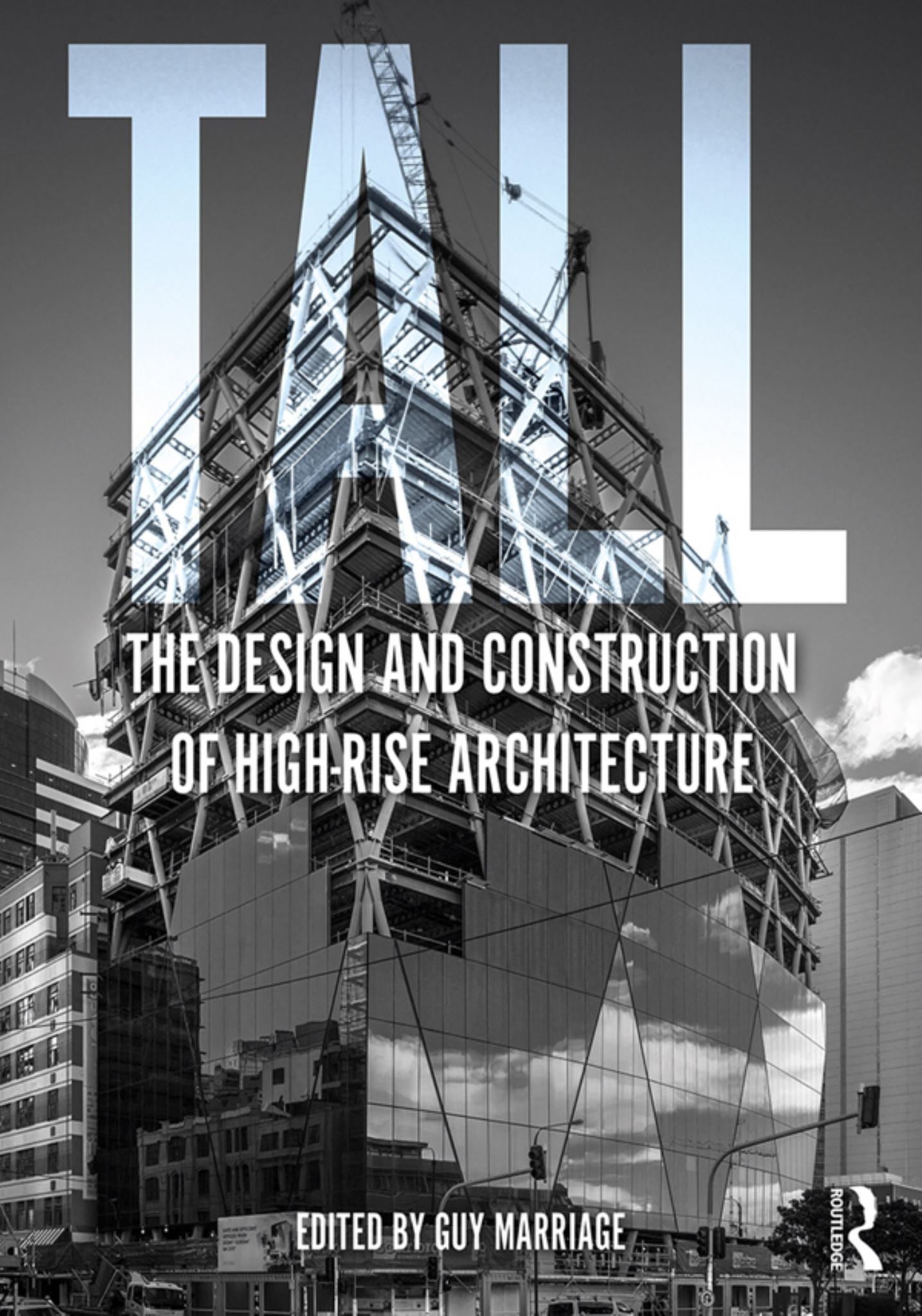 Tall: The Design & Construction of High-Rise Architecture Cover Image