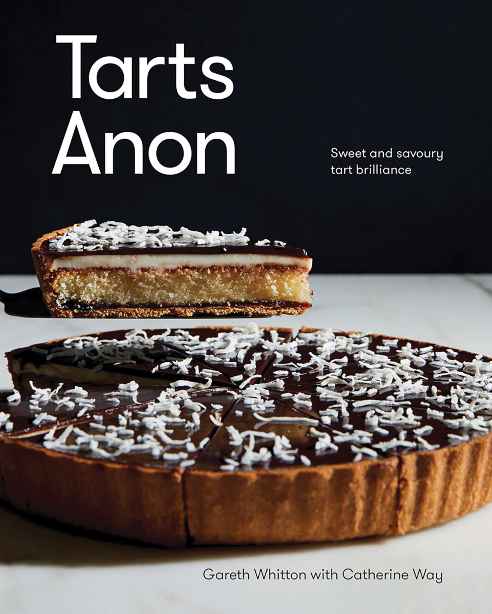 Tarts Anon: Sweet & Savoury Tart Brilliance Cover Image