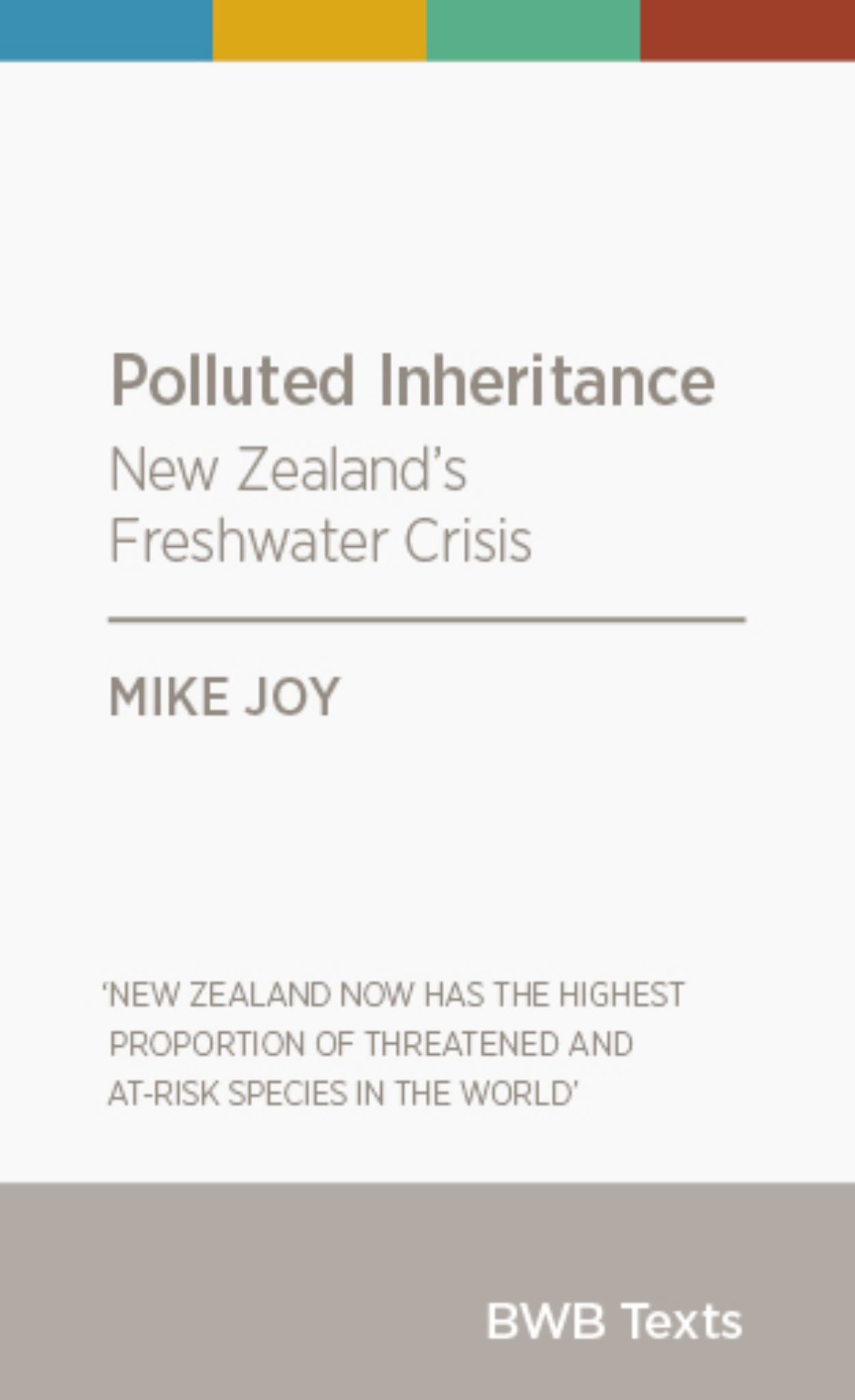 Polluted Inheritance: NZ's Freshwater Crisis Cover Image