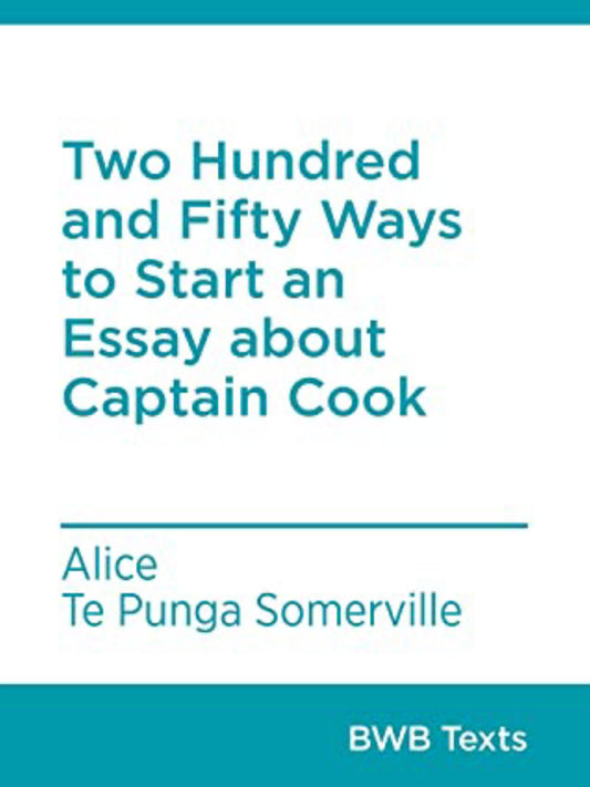 Two Hundred & Fifty Ways to Start an Essay About Captain Cook Cover Image