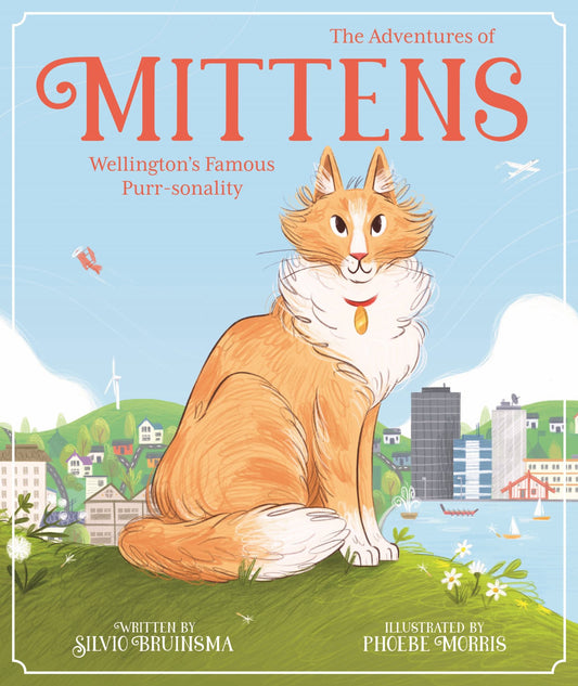 Adventures of Mittens: Wellington's Famous Purr-Sonality Cover Image
