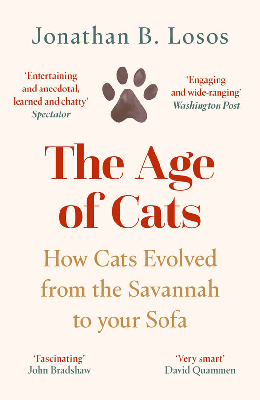 Age of Cats : How Cats Evolved from the Savannah to Your Sofa Cover Image
