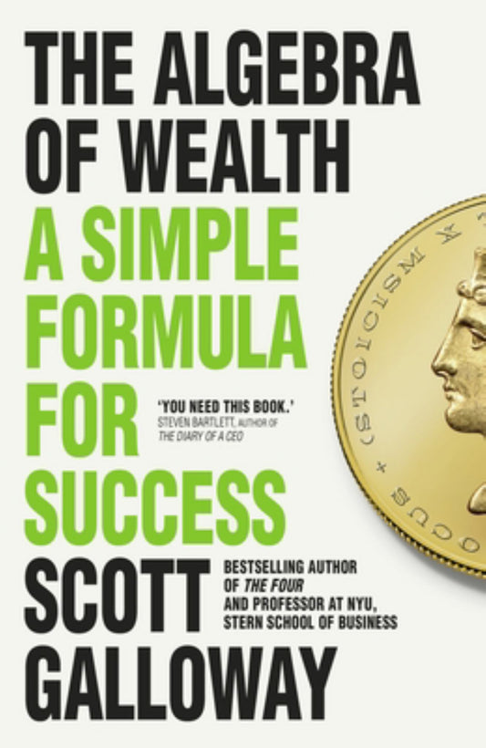 Algebra of Wealth How to Make, Save and Manage Money for Life Cover Image