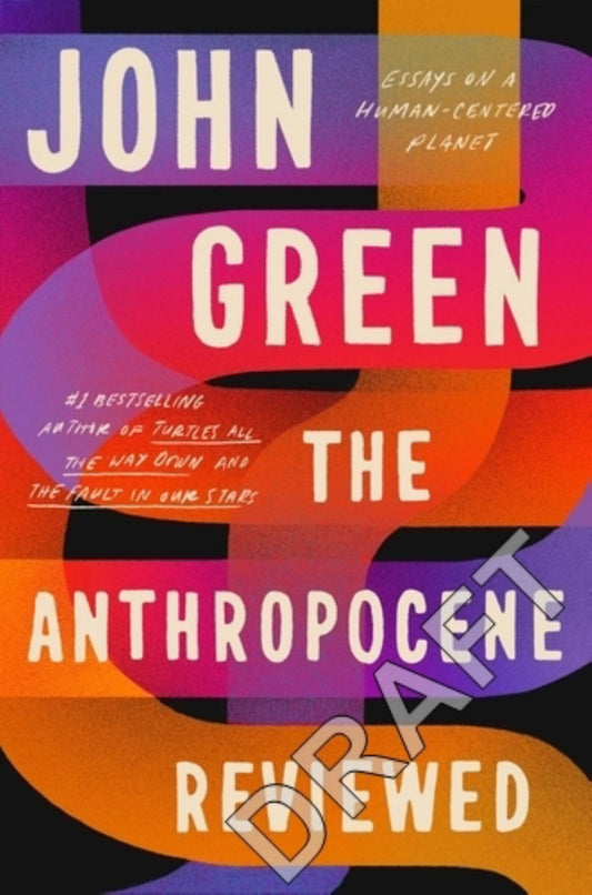 Anthropocene Reviewed : Essays on a Human-Centered Planet Cover Image