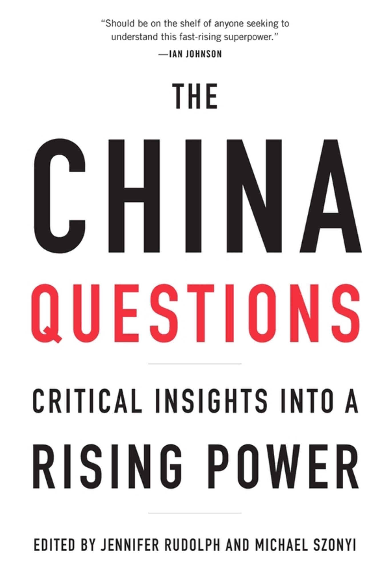 China Questions: Critical Insights into a Rising Power Cover Image