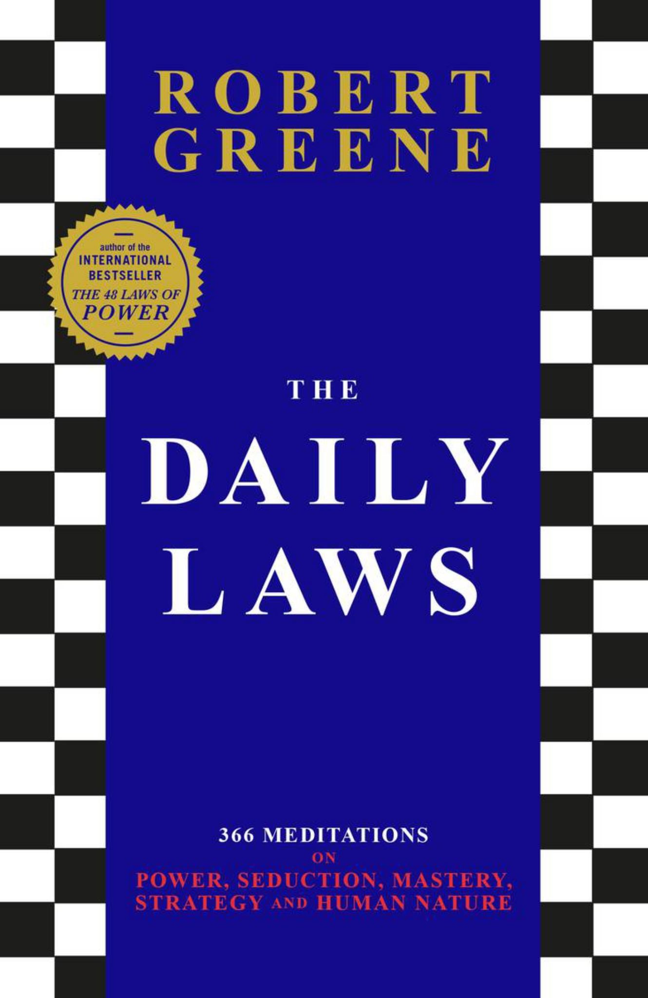 Daily Laws : 366 Meditations on Power, Seduction, Mastery, Strategy and Human Nature Cover Image