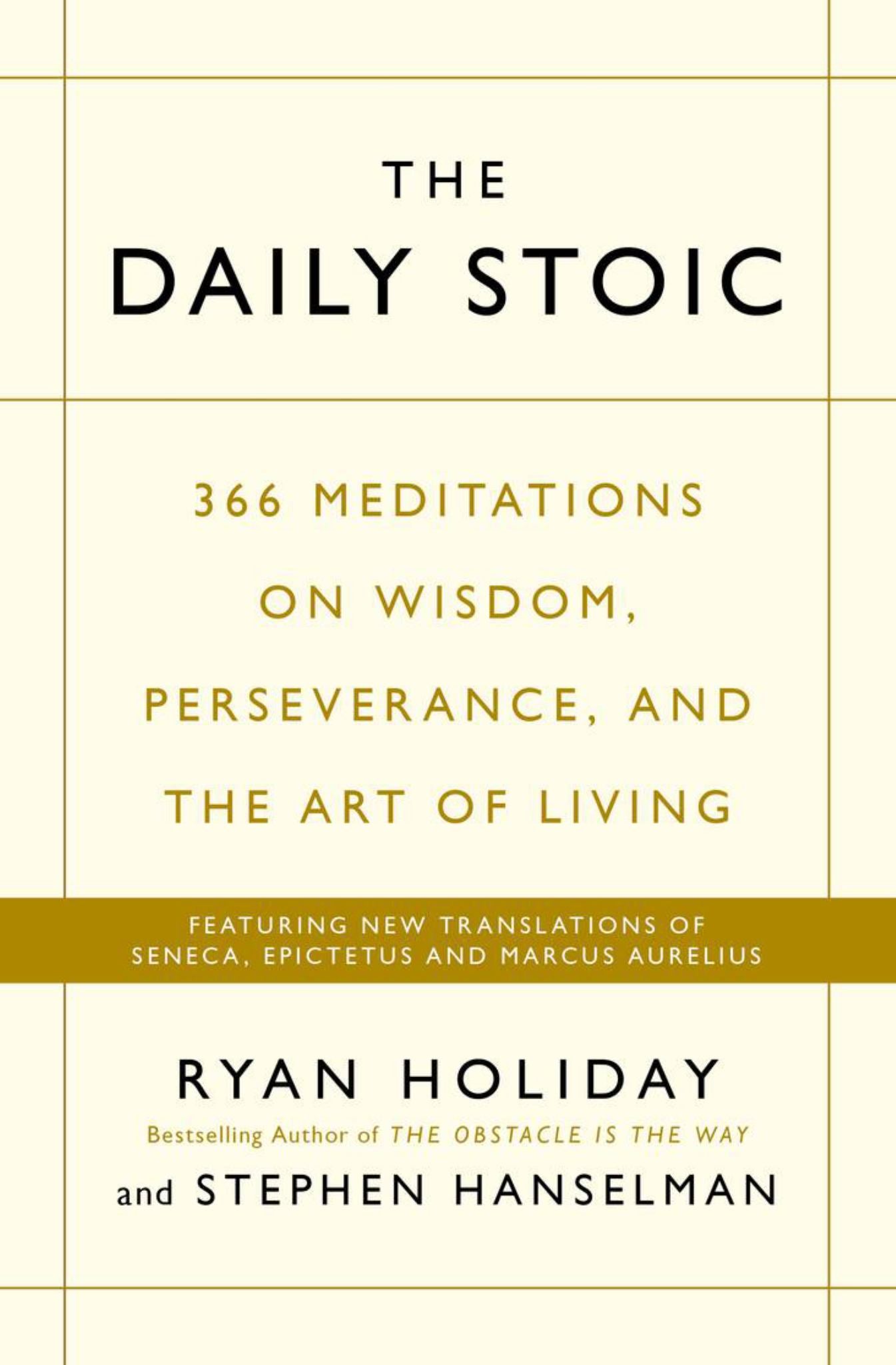 Daily Stoic: 366 Meditations on Wisdom, Perseverance & the Art of Living Cover Image