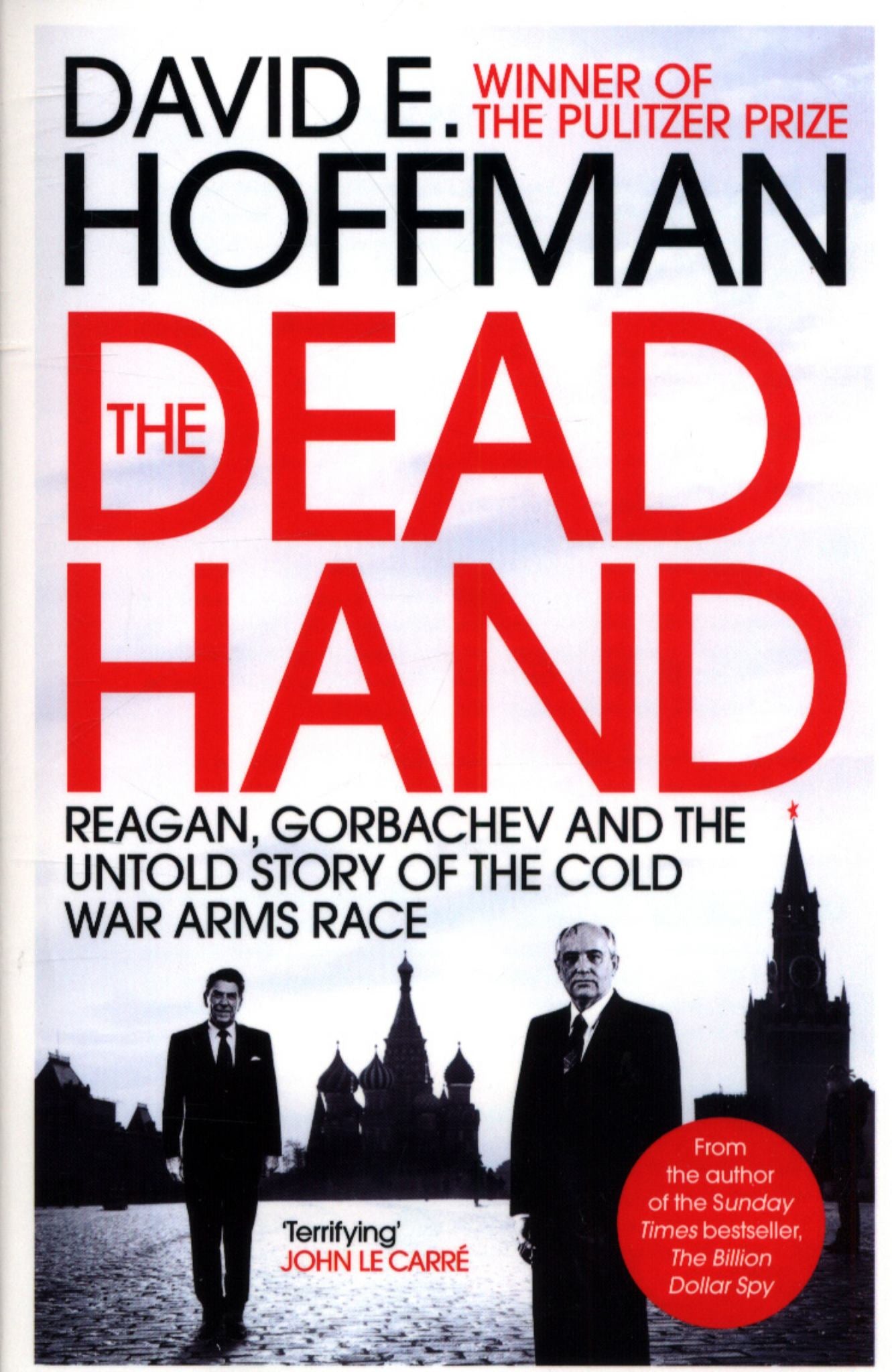 Dead Hand: Reagan, Gorbachev and the Untold Story of the Cold War Arms Race Cover Image