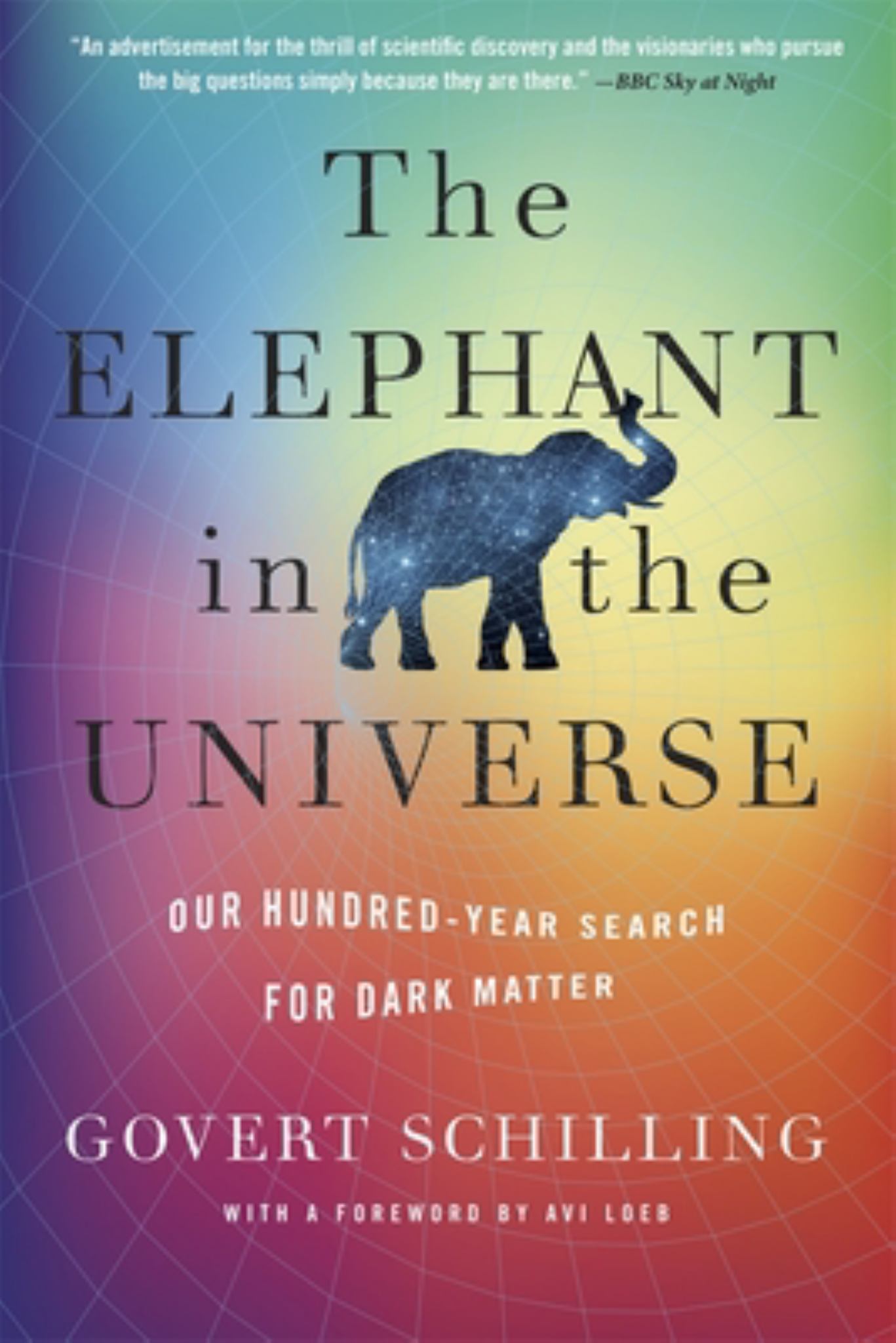 Elephant in the Universe : Our Hundred-Year Search for Dark Matter Cover Image