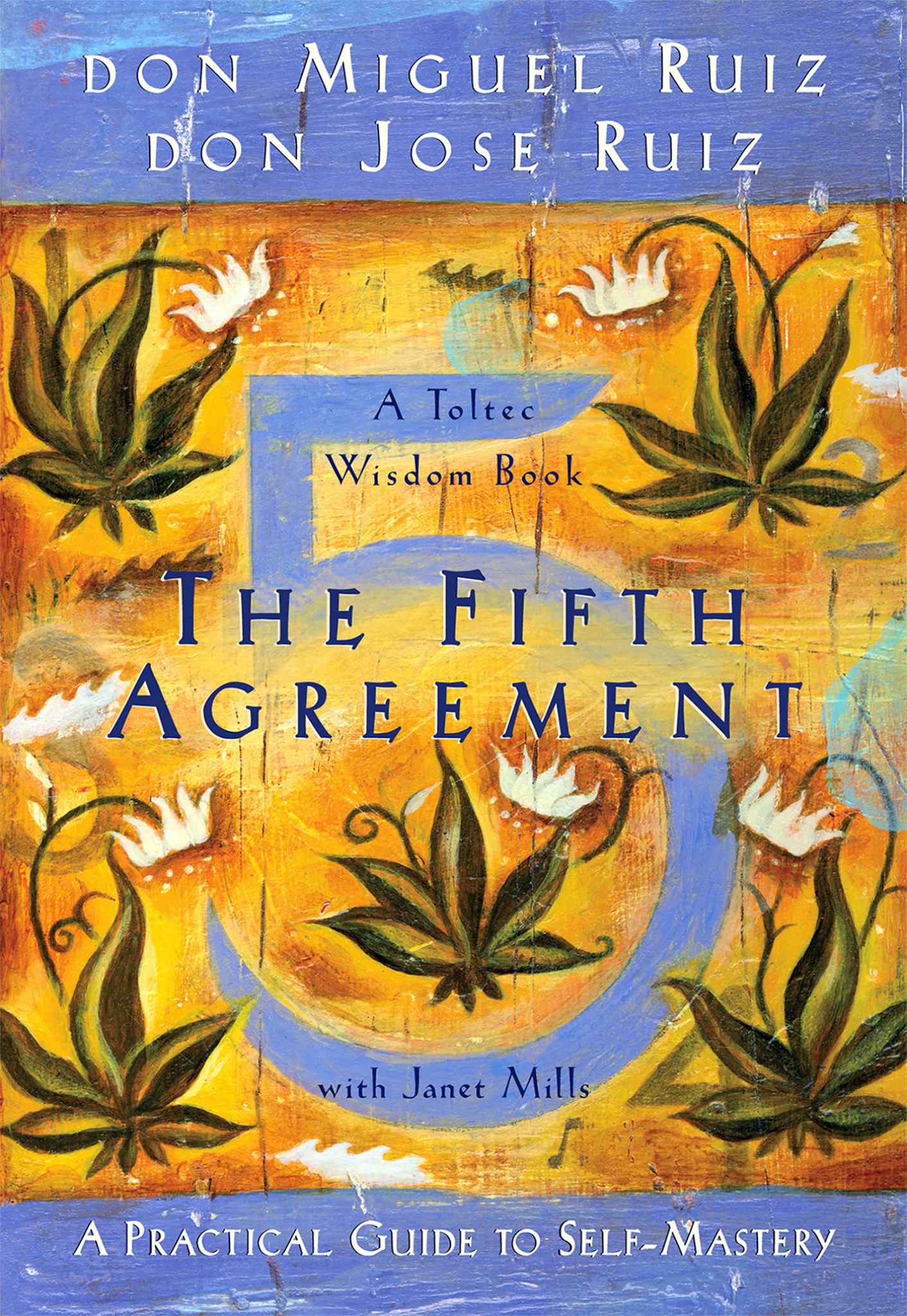 Fifth Agreement : A Practical Guide to Self-mastery Cover Image