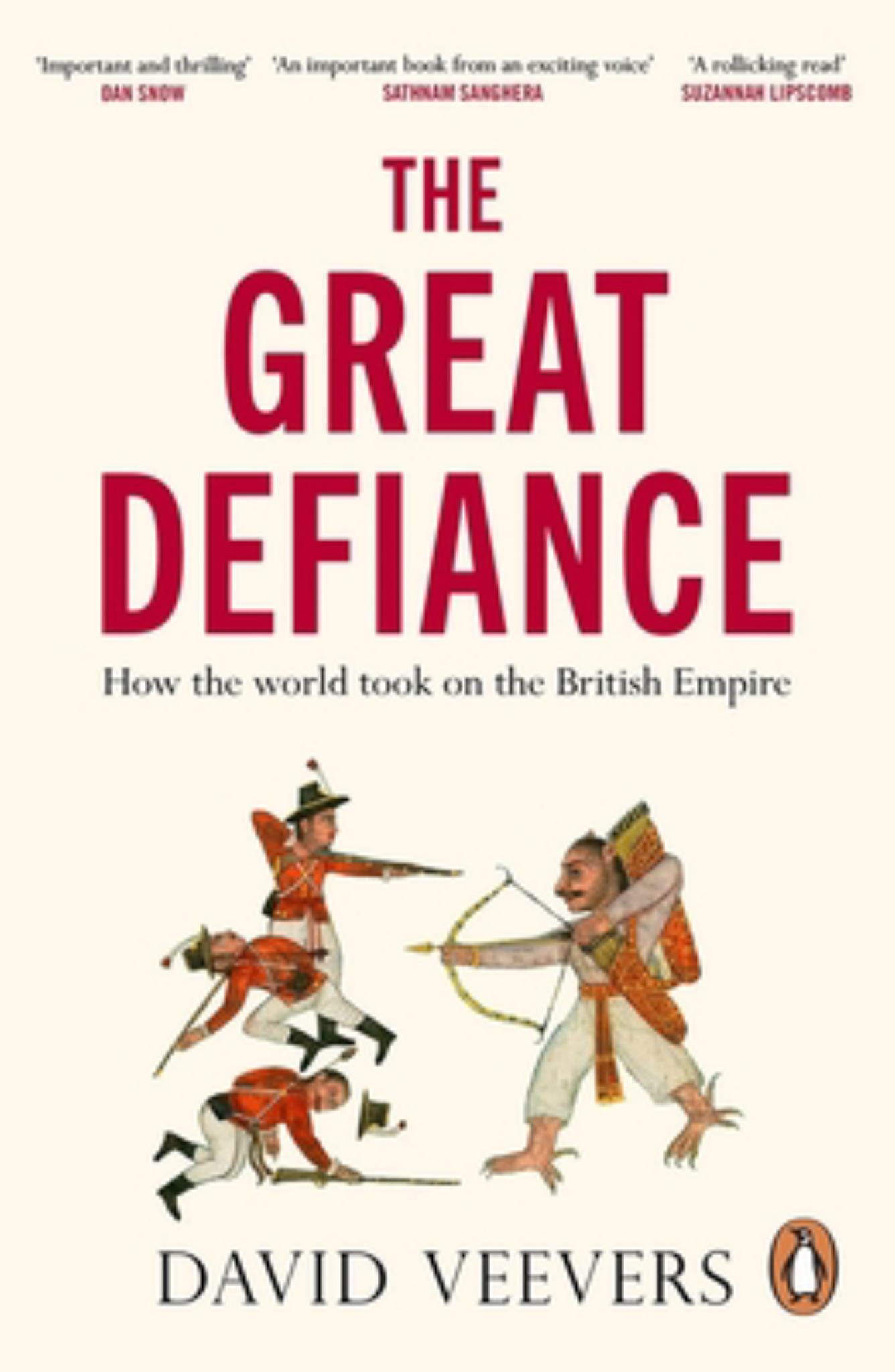 Great Defiance How the World Took on the British Empire Cover Image