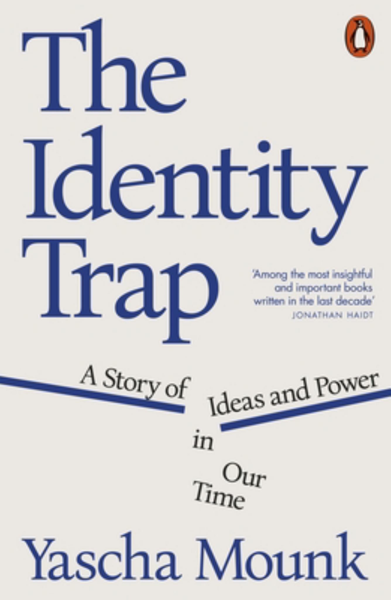 Identity Trap A Story of Ideas and Power in Our Time Cover Image