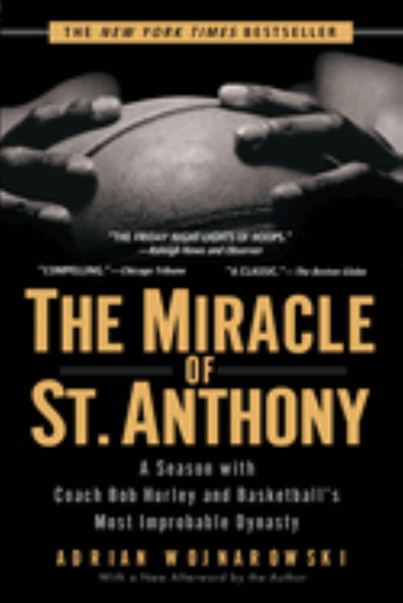 Miracle of St. Anthony : A Season with Coach Bob Hurley and Basketball's Most Improbable Dynasty Cover Image