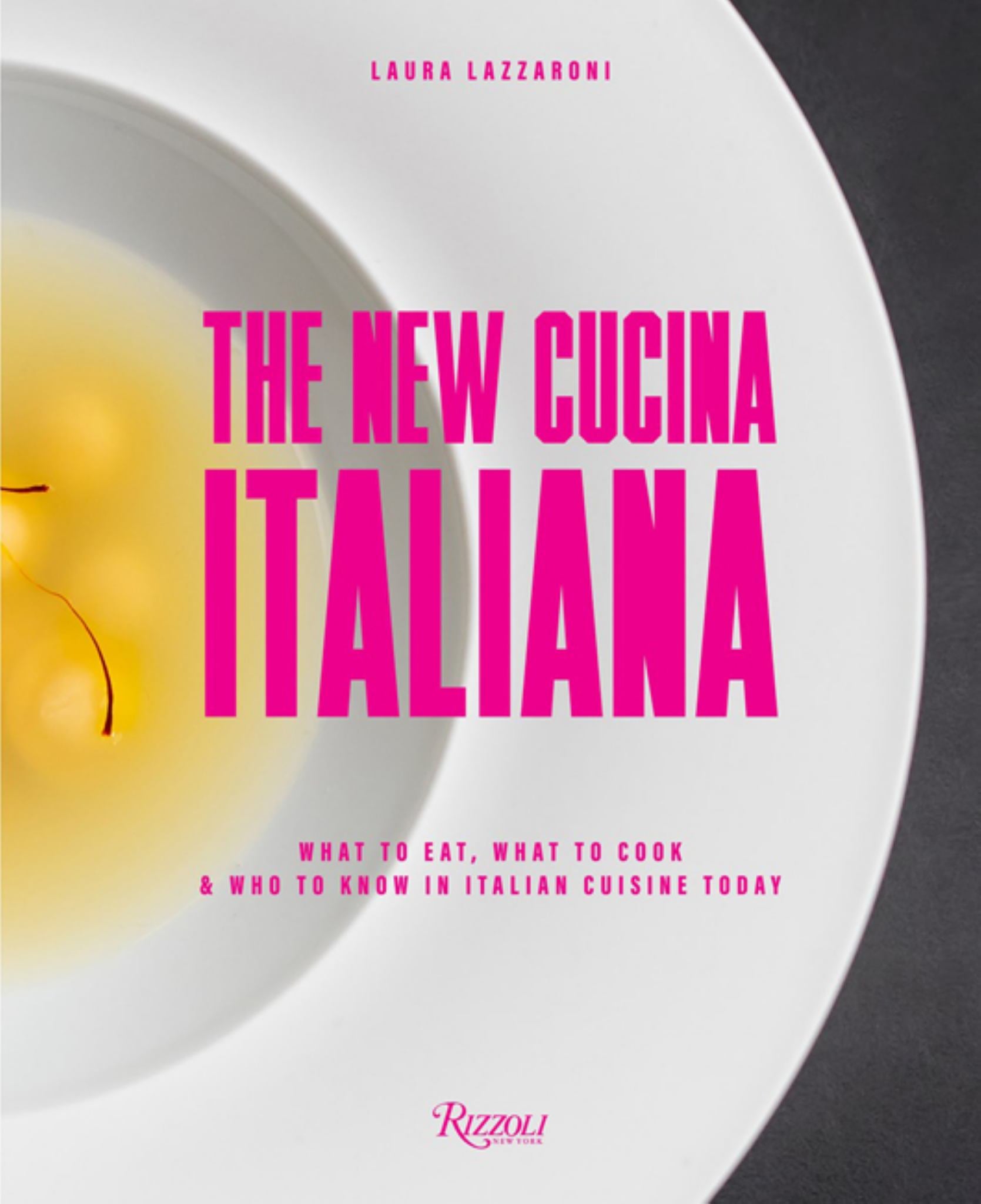 New Cucina Italiana : What to Eat, What to Cook, and Who to Know in Italian Cuisine Today Cover Image