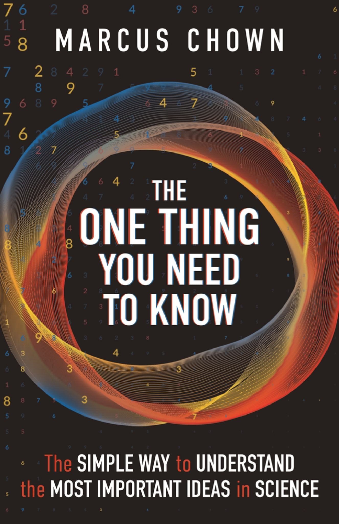 One Thing You Need to Know The Simple Way to Understand the Most Important Ideas in Science Cover Image