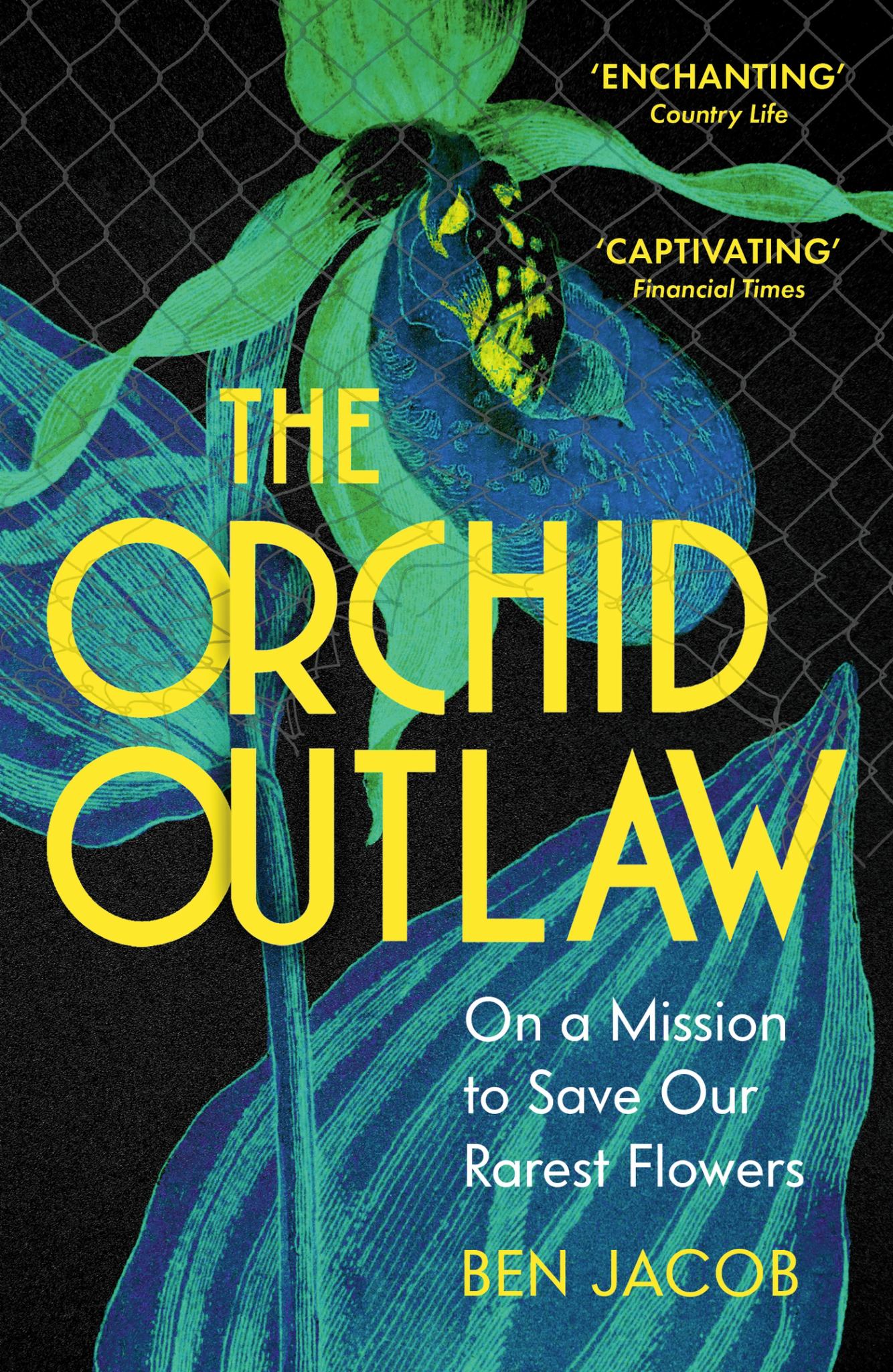 Orchid Outlaw: On a Mission to Save Britain's Rarest Flowers Cover Image
