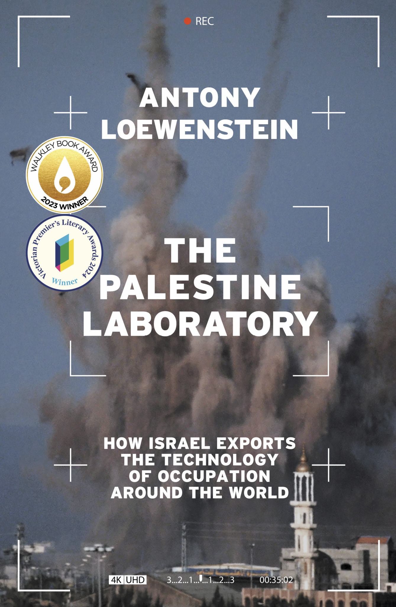 Palestine Laboratory : How Israel Exports the Technology of Occupation Around the World Cover Image