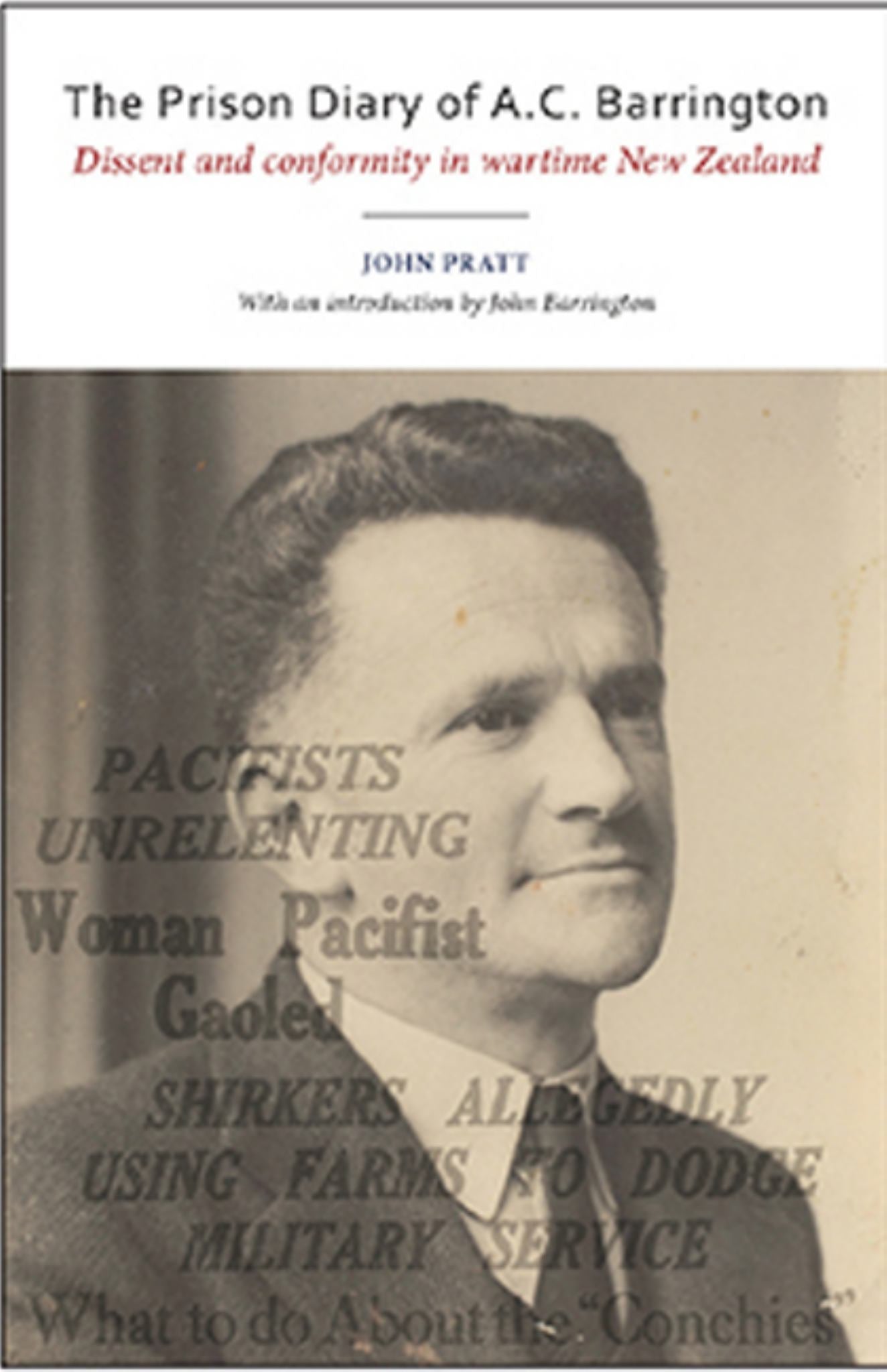 Prison Diary of A.C. Barrington: Dissent & Conformity in Wartime NZ Cover Image