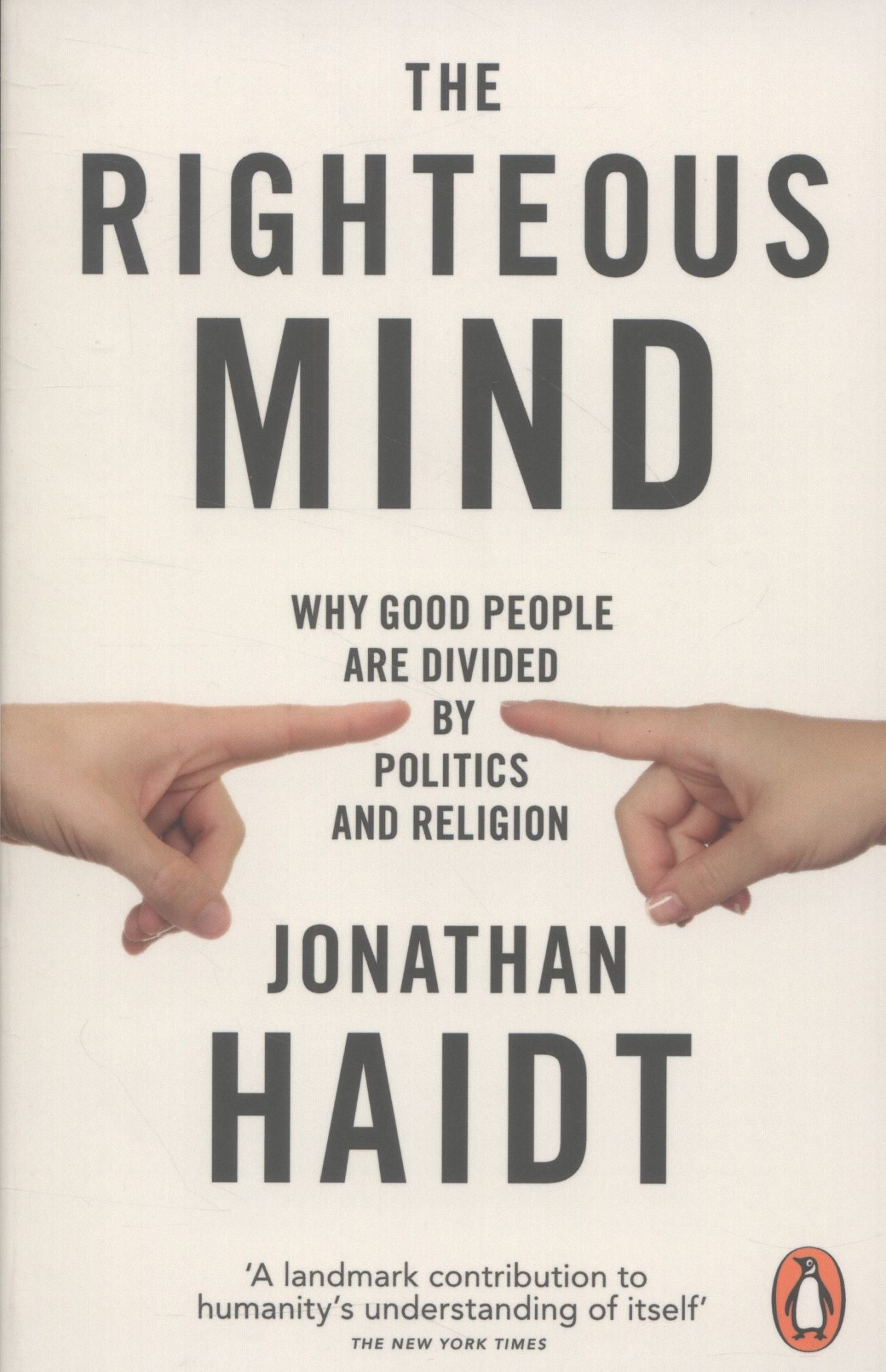 Righteous Mind: Why Good People Are Divided by Politics & Religion Cover Image