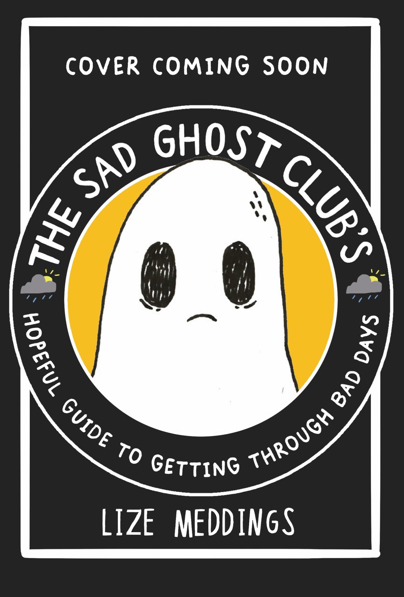 Sad Ghost Club's Hopeful Guide for Getting Through Bad Day Cover Image