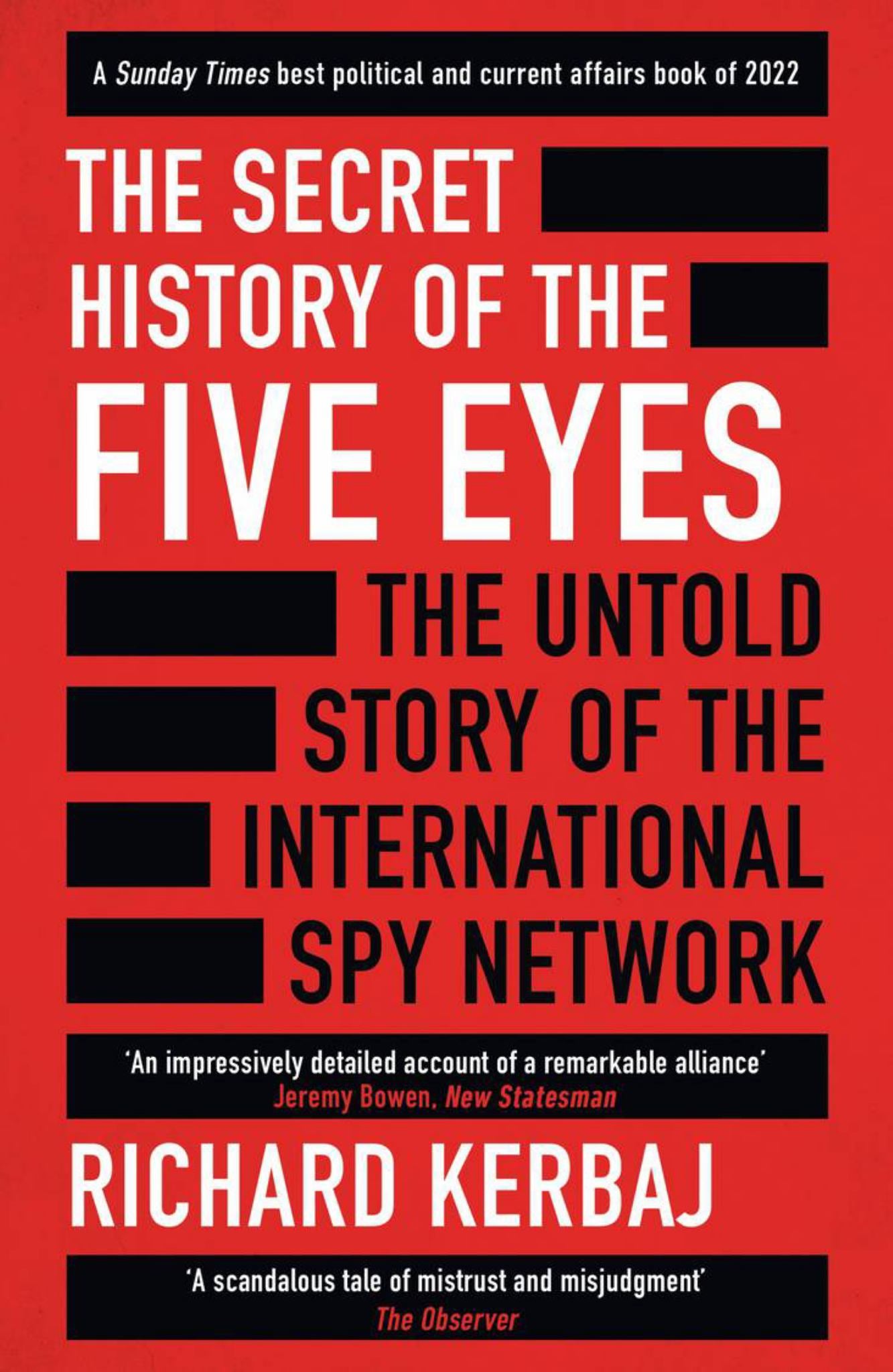 Secret History of the Five Eyes: The Untold Story of the Shadowy International Spy Network, Through Its Targets, Traitors & Spies Cover Image