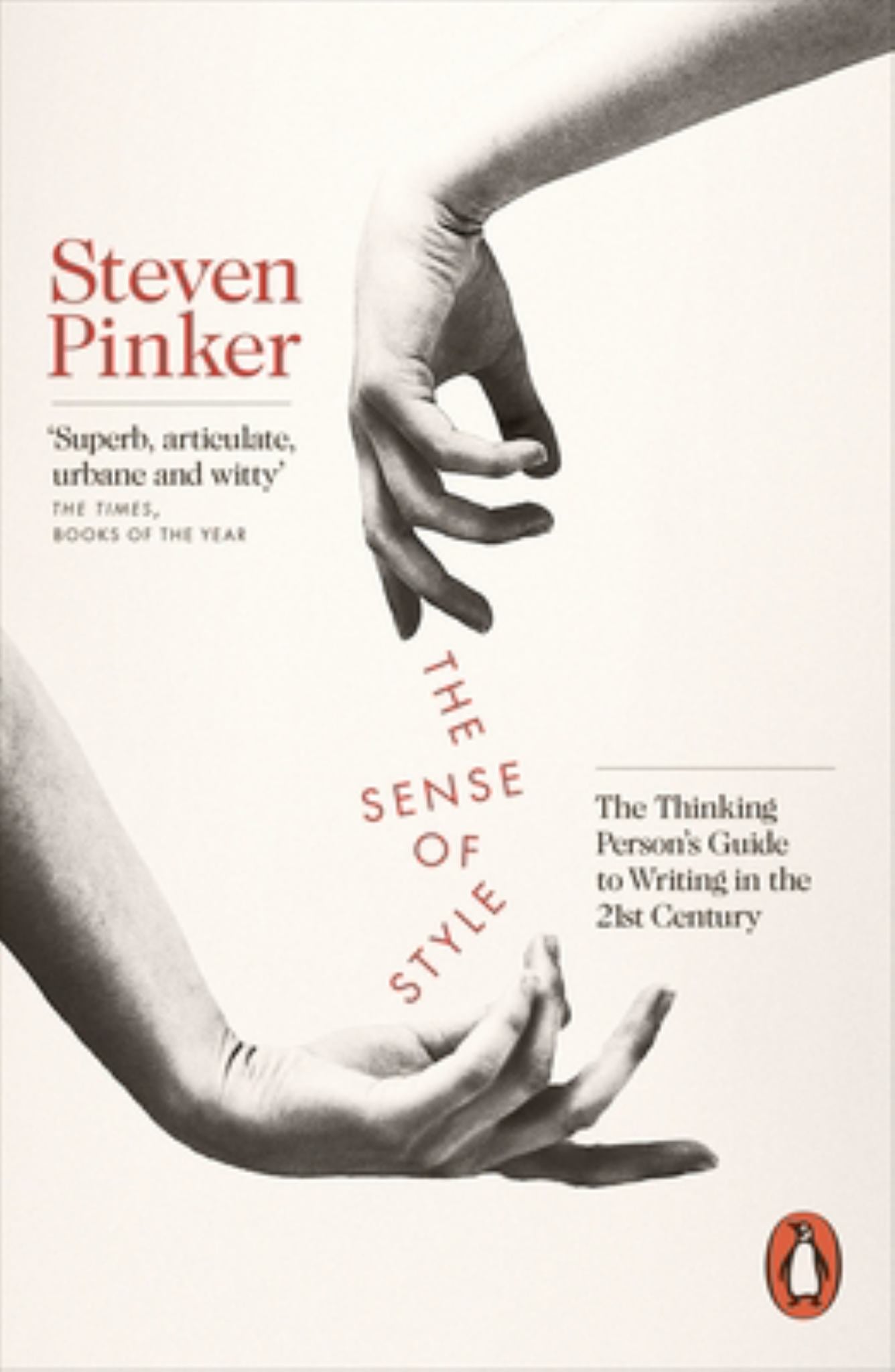 Sense of Style: the Thinking Person's Guide to Writing in the 21st Century Cover Image