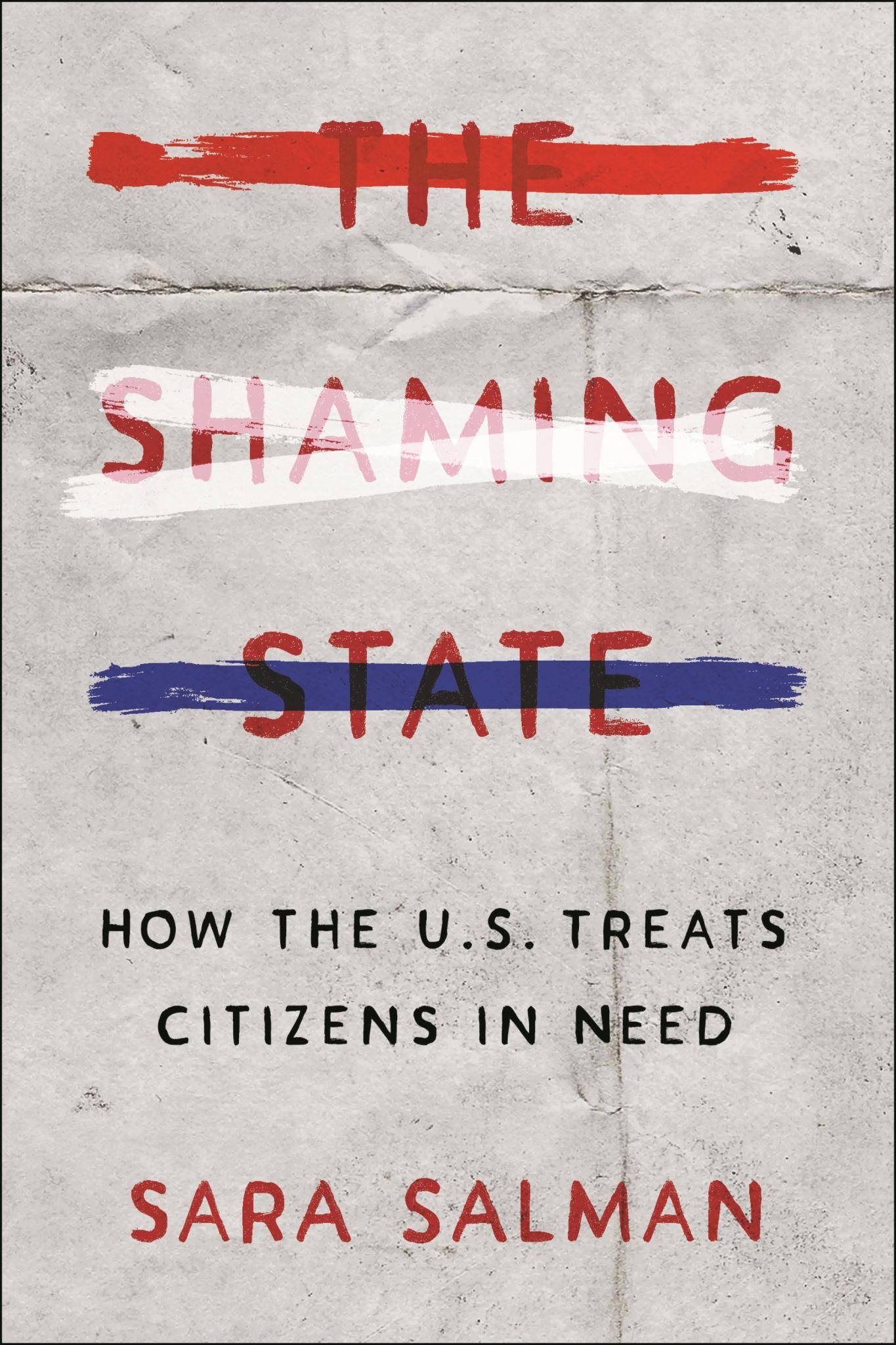 Shaming State : How the U.S. Treats Citizens in Need Cover Image