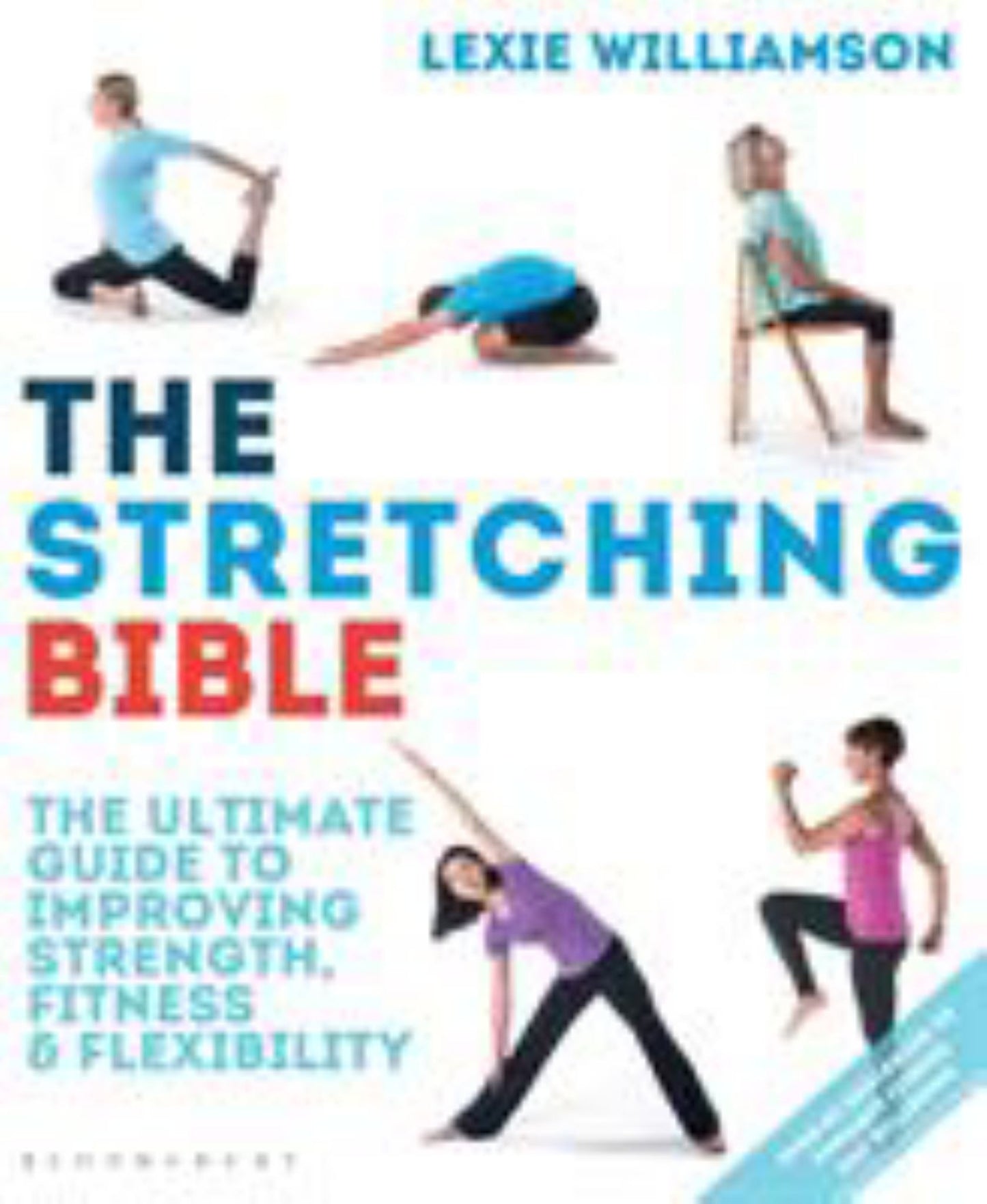 Stretching Bible: the Ultimate Guide to Improving Fitness and Flexibility Cover Image