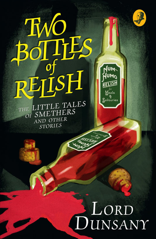 Two Bottles of Relish The Little Tales of Smethers and Other Stories Cover Image