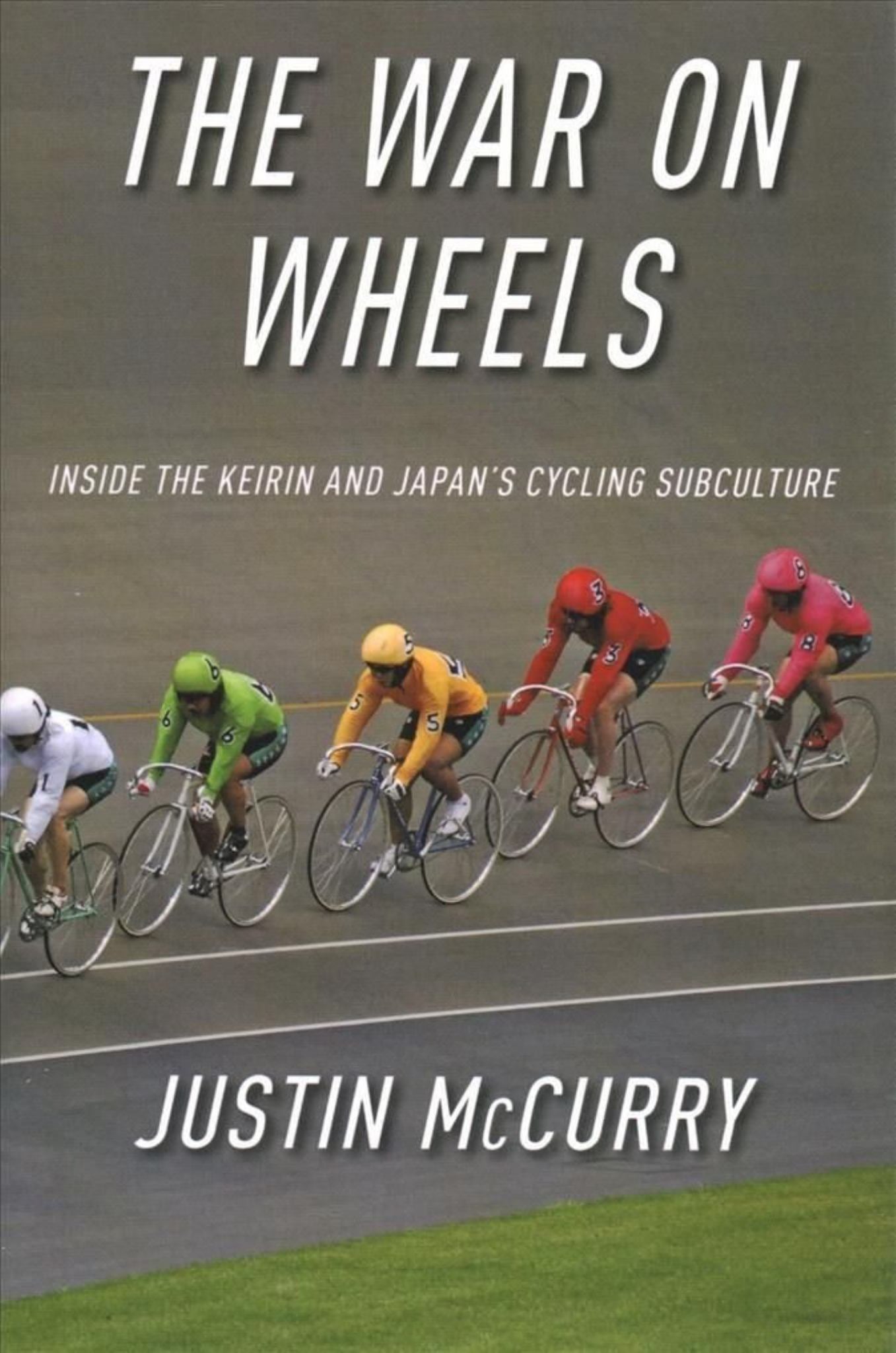War on Wheels Inside the Keirin and Japan's Cycling Subculture Cover Image