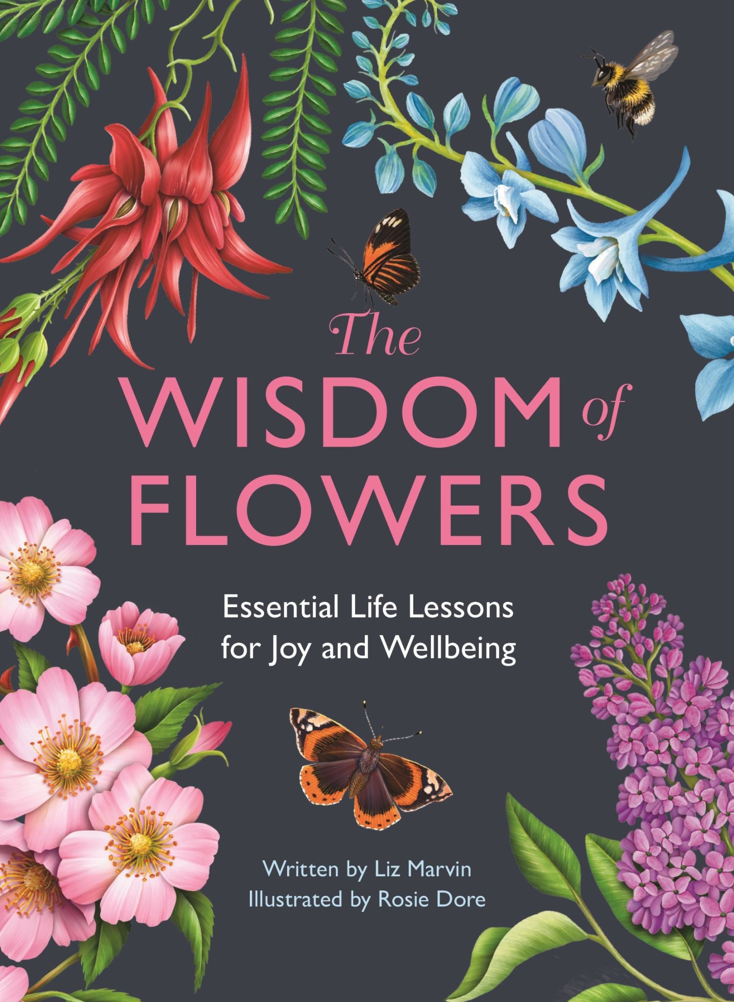 Wisdom of Flowers : Essential Life Lessons for Joy and Wellbeing Cover Image