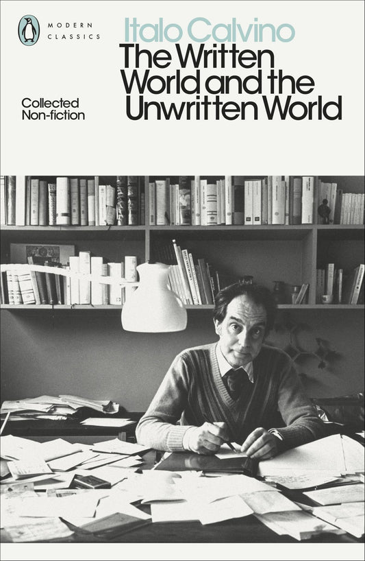 Written World & the Unwritten World Collected Non-Fiction Cover Image