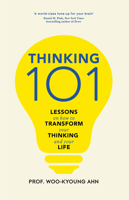Thinking 101: Lessons on How to Transform Your Thinking & Your Life Cover Image