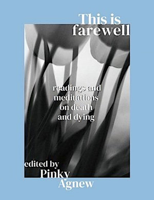 This is Farewell: Readings & Meditations on Death & Dying Cover Image