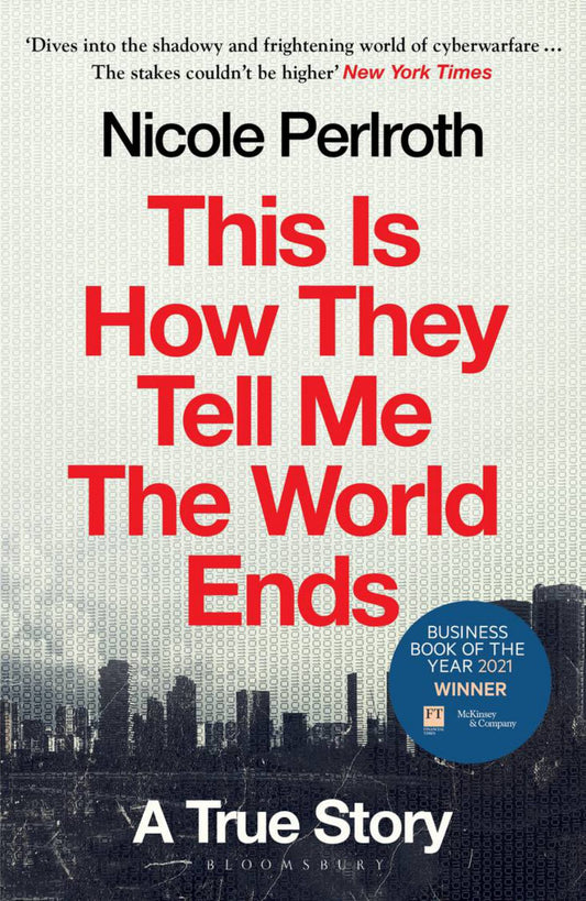 This Is How They Tell Me the World Ends: A True Story Cover Image