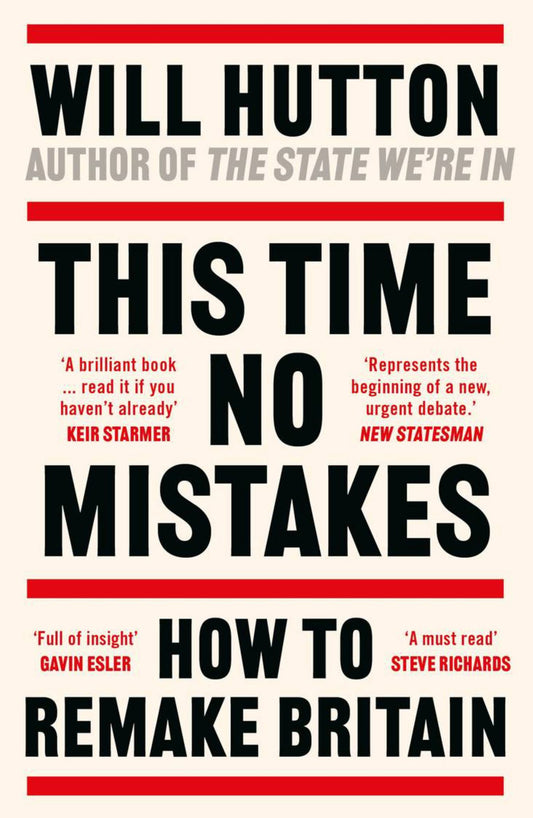 This Time No Mistakes How to Remake Britain Cover Image